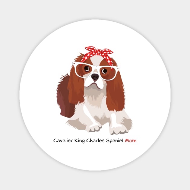 Cavalier King Charles Spaniel Mom Bandana Magnet by magazin